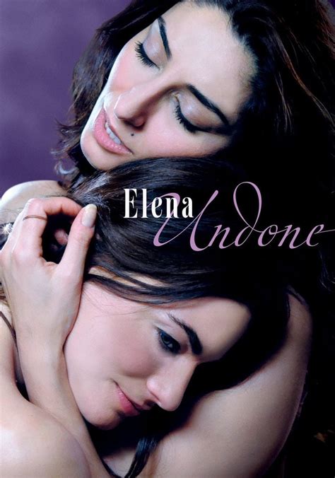 elena undone full movie online|Watch Elena Undone (2010)